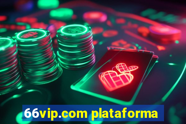 66vip.com plataforma